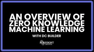 DC | An Overview of Zero Knowledge Machine Learning