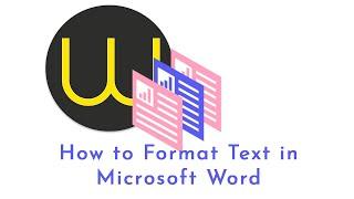 How to Format Text in Microsoft Word