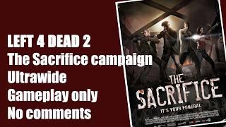 Left 4 Dead 2 - The Sacrifice - Gameplay - Ultrawide - No comments