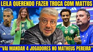 CRUZEIRO VAI LIBERAR MATHEUS PEREIRA! VALORES NA MESA OU 4 JOGADORES DO TOP ESCALÃO! LEILA ESPERTA!!