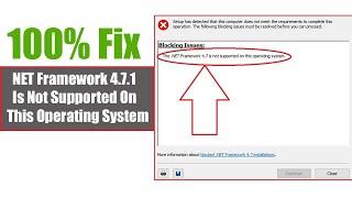 How to Fix NET Framework 4.7.1 Is Not Supported On This Operating System On Windows 10/8/7