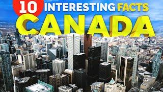 I BET you didn't know this about Canada | 10 INTERESTING FACTS