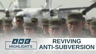 PH Military backs calls for revival of Anti-Subversion Law | ANC Highlights