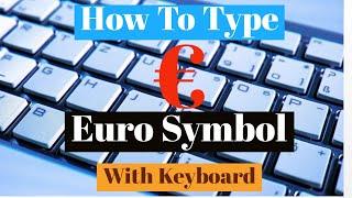 How To Type Euro Symbol With Your Keyboard |How To Find  And Write Euro Currency Symbol on Keyboard