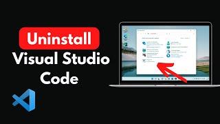 How to Completely Uninstall Visual Studio Code From Windows 11 | Delete Complete VS Code Windows 11