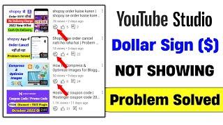 Dollar sign not showing on youtube studio | youtube studio dollar not showing