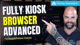 Fully Kiosk Tipps & Hacks für dein Home Assistant Wandtablet!