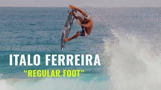 Italo Ferreira as a Regular Foot