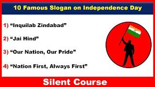 10 Best Slogan on Independence Day | Independence Day Slogans | 15 August Slogan | Famous Slogan