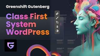 Class first and design component system in WordPress and Greenshift
