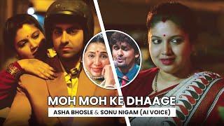 Moh Moh Ke Dhaage | Asha Bhosle x Sonu Nigam AI | AI Songs #aicover #AIvoice