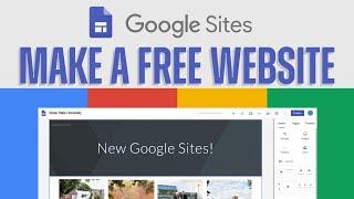 How To Make A Free Website With Google Sites | Easy In (2024)