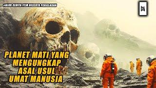 SEBUAH MISI RAHASIA YANG BERTUJUAN UNTUK MENCARI ASAL USUL UMAT MANUSIA - ALUR CERITA FILM