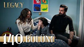 Emanet 140. Bölüm | Legacy Episode 140