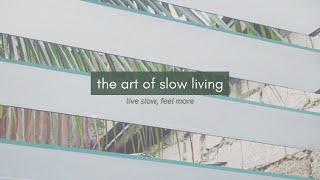 The Art of Slow Living | Slow Living at Home in Cebu, PH