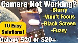 Galaxy S20: Camera Blurry, Black, Fuzzy, Won't Focus, Not Working? FIXED (10 Easy Solutions)