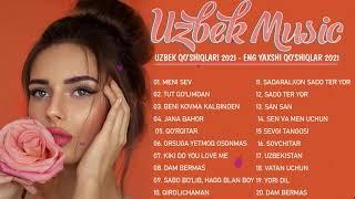 Uzbek Music 2021 - Uzbek Qo'shiqlari 2021 - узбекская музыка 2021 - узбекские песни 2021