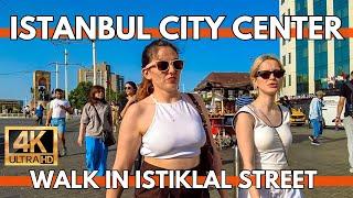 ISTANBUL TURKEY 2024 CITY CENTER 4K WALKING TOUR IN ISTIKLAL STREET,TAKSIM SQUARE SHOPS,STREET FOODS