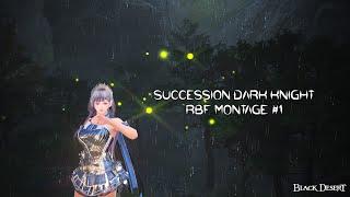 Succession DK PVP RBF Montage #1 - Black Desert Online