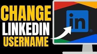 How to Change LinkedIn Username | Step-by-Step Guide