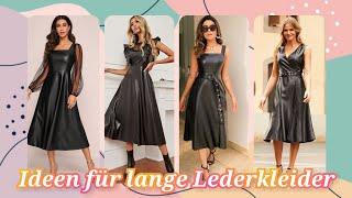 atemberaubendes Outfit mit langen Lederkleidern || Lange Aline-Kleider aus Leder