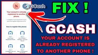 HOW TO FIX GCASH YOUR ACCOUNT IS ALREADY REGISTERED TO ANOTHER PHONE?