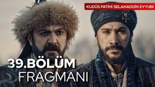 Kudüs Fatihi Selahaddin Eyyubi 39.Bölüm Fragmanı YOLU KESİLDİ! | Analiz