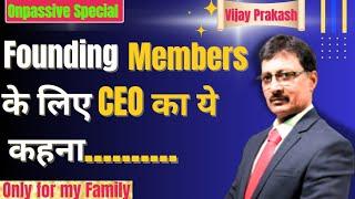 Founding members के लिए CEO का ये कहना........ #ONPASSIVE SPECIAL