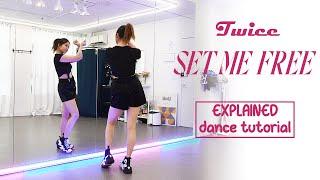 TWICE "SET ME FREE" Dance Tutorial | EXPLAINED + Mirrored