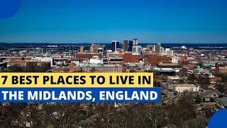 7 Best places to live in The Midlands