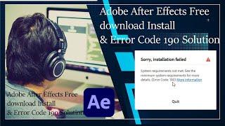 How to Download And Install Adobe After Effect cc 2020 Free | Error Code 190 Solution Computer Suite