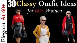 Classy & Elegant Outfit Ideas For Women Over 60 - How to Dress Mature & Classy