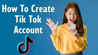 Create A TikTok Account 2021 | TikTok App Account Registration Help | TikTok.com Sign Up