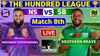 Northern Superchargers vs Southern Brave, 8th Match | NS vs SB Live Score & Commentary 100 Ball