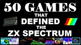 50 GAMES that DEFINED the ZX SPECTRUM (1982-1991)