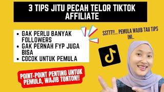 TIPS PECAH TELUR TIKTOK AFFILIATE TANPA PERLU FYP TANPA PERLU BANYAK FOLLOWERS | PEMULA WAJIB TAU!!