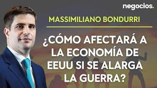 Massimiliano Bondurri: ¿Cómo afectará a la economía de EEUU si se alarga la guerra?