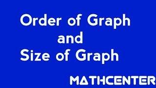 Order of Graph and Size of Graph