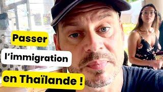 Visa Run ATTENTION ‼️ Comment passer l'immigration en Thaïlande dans les bonnes conditions.