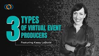 3 Types of Virtual Producers for Online Training & Events