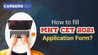 How to fill MHT CET Application Form? | MHT CET 2021 Online Registration - Step by Step Process