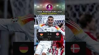 JERMAN VS DENMARK 2-0 | HASIL 16 BESAR PIALA EROPA TADI MALAM - HASIL EURO 2024