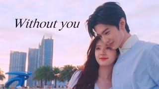 Sang Zhi & Duan Jiaxu || Without you [Hidden love 1x25] FMV