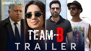 Team B Official Trailer - STARZPLAY