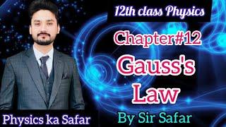 Gauss's law | 12th class physics | physics ka safar |