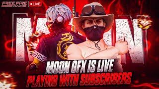 Moon Gfx Is Live | Playing With Subscribers | Garena Free Fire | #freefire