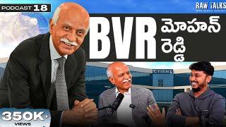 Raw Talks with Dr. BVR Mohan Reddy| Telugu Business Podcast @Cyient| Valuation| Education |VK18