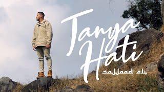 Sajjaad Ali - Tanya Hati [Official Music Video]