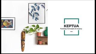 Keptua | Turning Concepts to Luxury