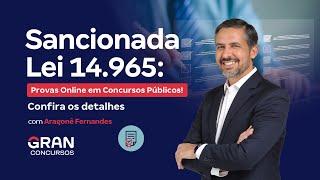 Sancionada Lei 14.965: Provas Online em Concursos Públicos! Confira os detalhes com Prof. Aragonê